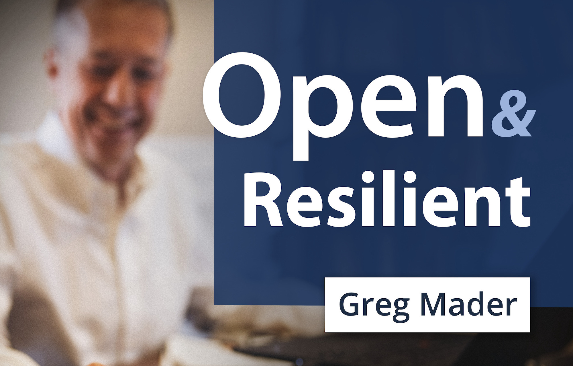 Why Open is important? - Bruce Aldridge, Orr Protection Group | Podcast | Open Source Integrators