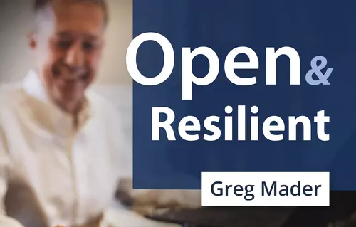 Open & Resilient Podcast Banner with Greg Mader